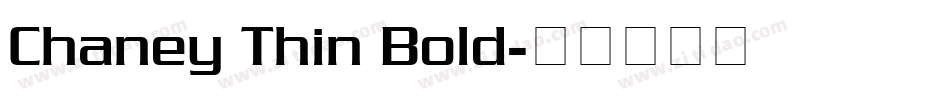 Chaney Thin Bold字体转换